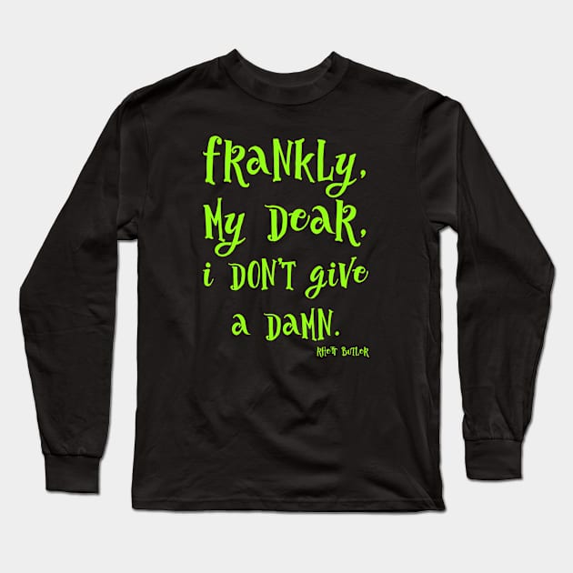 Frankly, my dear, I don’t give a damn Long Sleeve T-Shirt by Voishalk